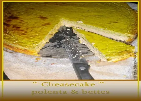 Cheesecake polenta bettes roquefort