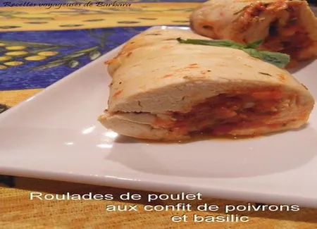 Roulades de poulet au confit de poivrons basilic