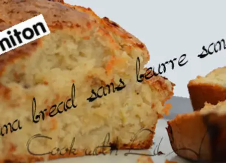 Banana bread sans beurre et sans oeufs